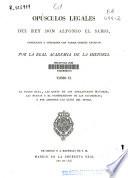 Opúsculos legales del rey Don Alfonso el Sabio