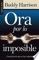 Ora Por Lo Imposible