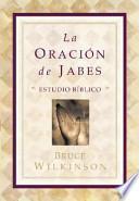Oracion De Jabes, LA - Estudio Biblico