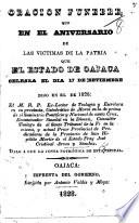 Oracion funebre ... en el aniversario de las victimas de la patria que el estado de Oajaca celebra el dia 17 de Setiembre, etc