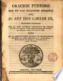 Oración fúnebre que en las solemnes exequias del Rey D. Carlos III ... dixo el Dr. D. Anto Arteta de Monteseguro en la Iglesia de S. Carlos Borromeo de Zarag. el dia 31 de Enero de 1789