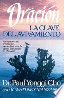 Oracion, La Clave Del Avivamiento/ Prayer Key to Revival