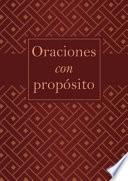 Oraciones Con Propósito