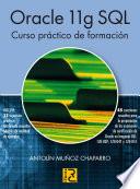 Oracle 11g SQL. Curso práctico de formación