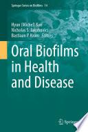 Oral Biofilms in Health and Disease