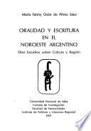 Oralidad y escritura en el Noroeste Argentino
