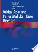 Orbital Apex and Periorbital Skull Base Diseases