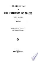 Ordenanzas de Don Francisco de Toledo, virrey del Peru, 1569-1581