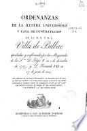 Ordenanzas de la Ilustre Universidad y Casa de Contratación de la M.N. y M.L. Villa de Bilbao, aprobadas y confirmadas por las Magestades de los Sres. D. Felipe V en 2 de diciembre de 1737, y de D. Fernando VII en 27 de junio de 1814...