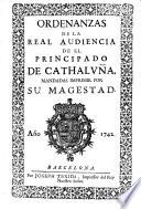 Ordenanzas de la real audiencia de el principado de Cathaluña