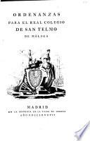 Ordenanzas para el Real Colegio de San Telmo de Malaga. [19 March, 1787.]