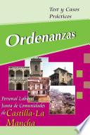 Ordenanzas. Personal Laboral de la Junta de Comunidades de Castilla la Mancha. Test Y Casos Practicos.e-book.
