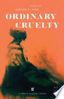 Ordinary Cruelty