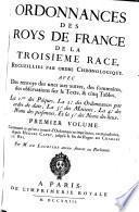 Ordonnances des roys de France de la troisieme race, recueillies par ordre chronologique (etc.)