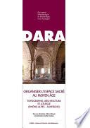 Organiser l’espace sacré au Moyen Âge