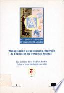 Organización de un sistema integrado de educación de personas adultas. III Conferencia europea de educación de adultos. San Lorenzo de El Escorial. Madrid, del 19 al 22 de noviembre de 1995