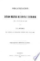 Organización y estado militar de España y ultramar en 1. de enero de 1869 con un apéndice que contiene las alteraciones ocurridas hasta 20 de abril