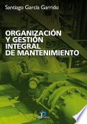 Organización y gestión integral de mantenimiento