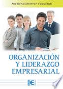 Organización y liderazgo empresarial