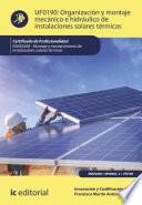 Organización y montaje mecánico e hidráulico de instalaciones solares térmicas. ENAE0208