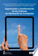 Organización y transformación de los sistemas de información en la empresa