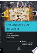 Organizational Behavior: Theory, Concepts and Practice