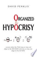 Organized Hypocrisy