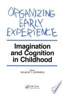 Organizing Early Experience