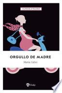 Orgullo de madre