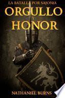 Orgullo Y Honor - La Batalla Por Sajonia