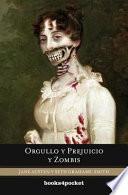 Orgullo y Prejuicio y Zombis = Pride and Prejudice and Zombies