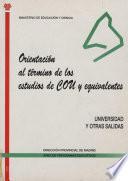 Orientación al término de los estudios de COU y equivalentes. Universidad y otras salidas