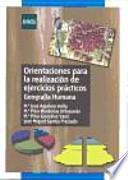 ORIENTACIONES PARA LA REALIZACIÓN DE EJERCICIOS PRÁCTICOS. GEOGRAFÍA HUMANA