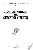 Origen y apogeo del género chico.