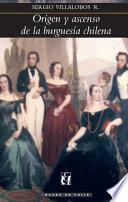 Origen y ascenso de la burguesía chilena