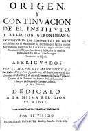 Origen y continuacion de el Instituto y Religion Geronimiana, fundados en los conventos de Belen en Palestina por el Maximo de los Doctores de la Iglesia nuestro Augustissimo Padre San Geronimo: explayados por varias Provincias, y Reynos de el Orbe, y deducidos sin quiebra por Italia desde Belen; a los Monges Geronimos de Espana ... por el M. R. P. Fr. Hermenegildo de San Pablo ...