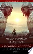 ORIGEN Y CRÓNICAS DE LOS TITANES