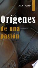 Orígenes de una pasión