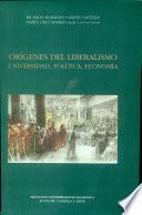 Orígenes del liberalismo. Universidad, política, economía