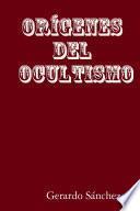 ORÍGENES DEL OCULTISMO