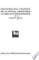 Orígenes del teatro y de la novela argentinos