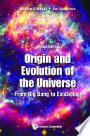 Origin And Evolution Of The Universe: From Big Bang To Exobiology (Second Edition)