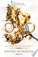 Oro (La Prisionera de Oro 5)