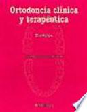 Ortodoncia clínica y terapéutica