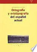 Ortografía y ortotipografía del español actual