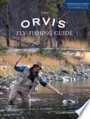 Orvis Fly-Fishing Guide, Completely Revised and Updated with Over 400 New Color Photos and Illustrations