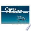 Orvis Guide to Beginning Fly Tying