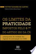 Os limites da praticidade impostos pelo § 7o do artigo 150 da CR