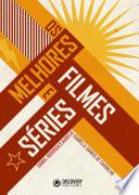 Os Melhores Filmes e Séries