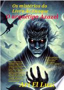 Os mistérios do livro de Enoque O arquétipo Azazel